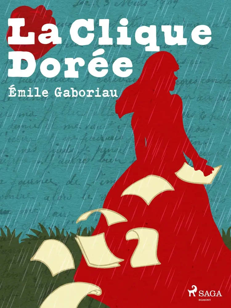 La Clique Dorée af Émile Gaboriau