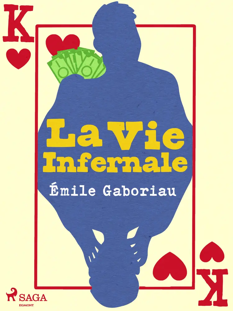 La Vie Infernale af Émile Gaboriau