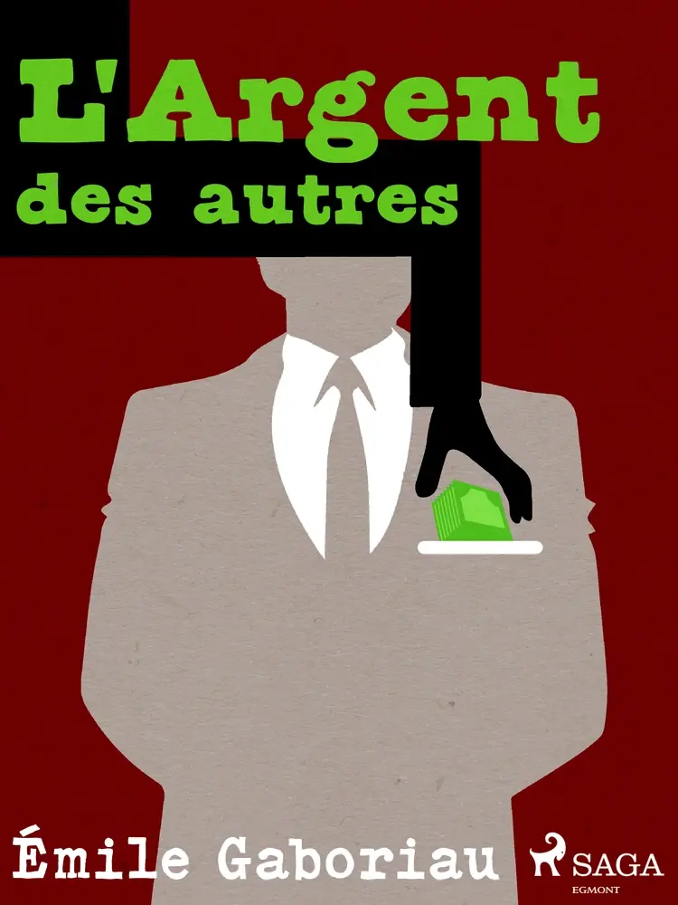 L'Argent des autres af Émile Gaboriau