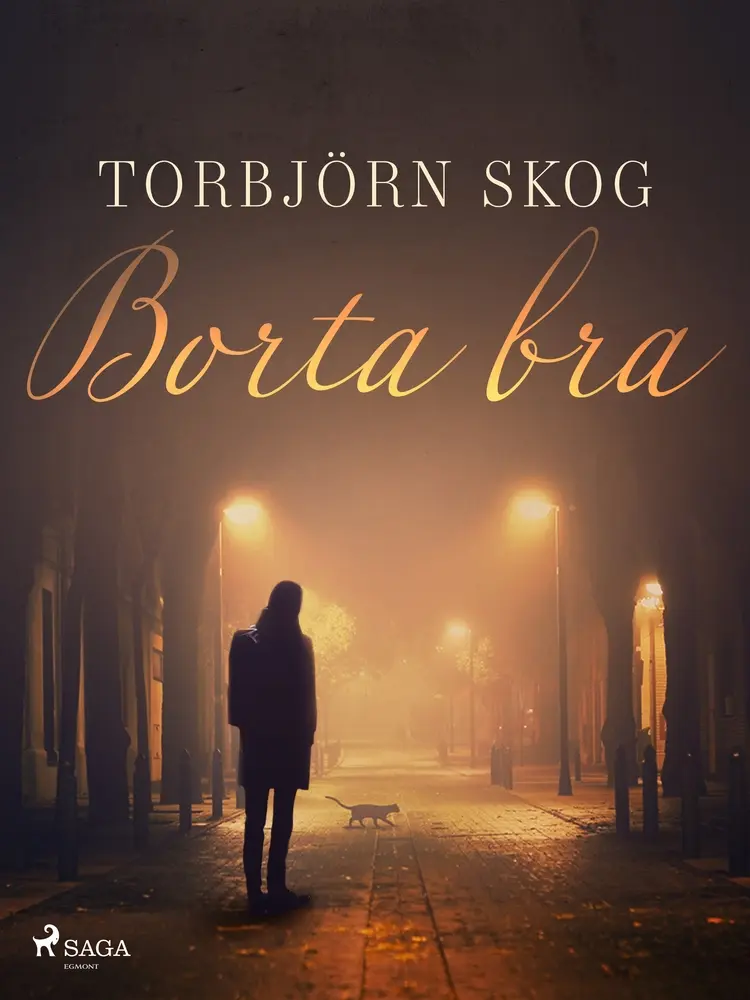 Borta bra af Torbjörn Skog