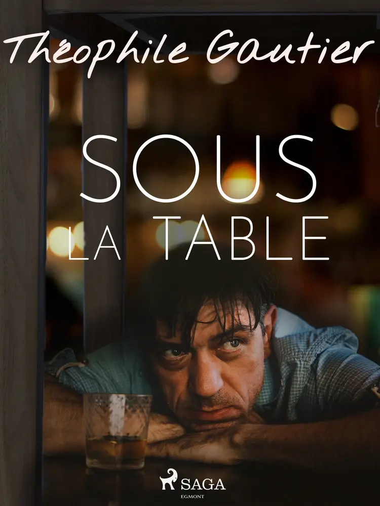 Sous la table af Théophile Gautier