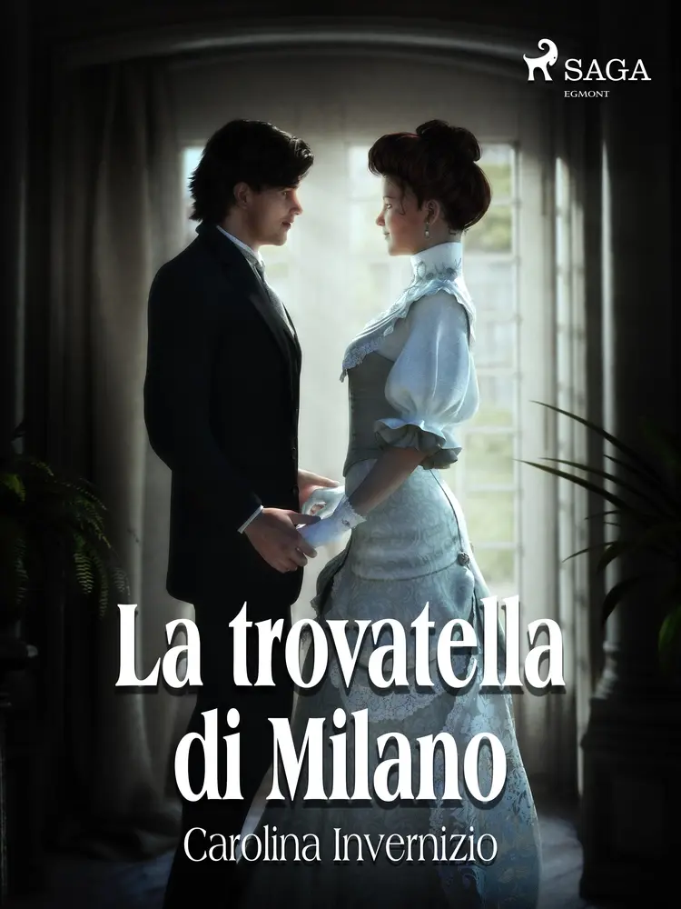 La trovatella di Milano af Carolina Invernizio