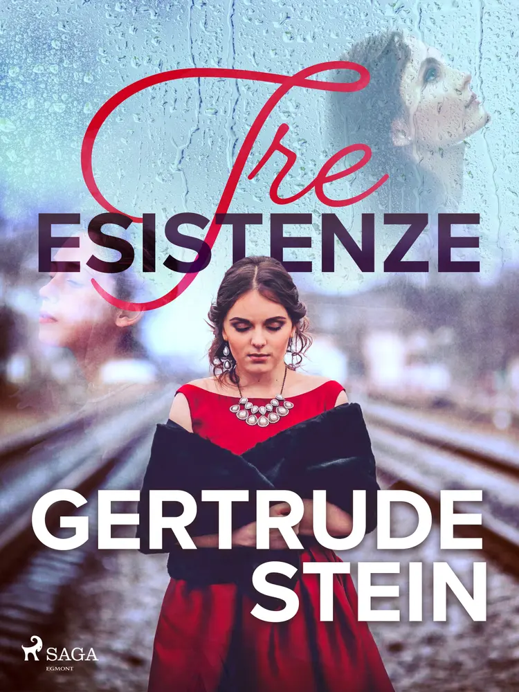 Tre esistenze af Gertrude Stein