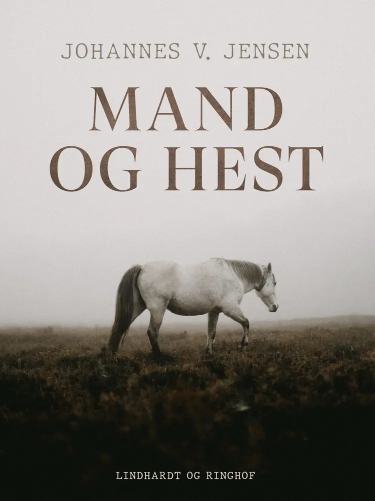 Mand og hest af Johannes V. Jensen