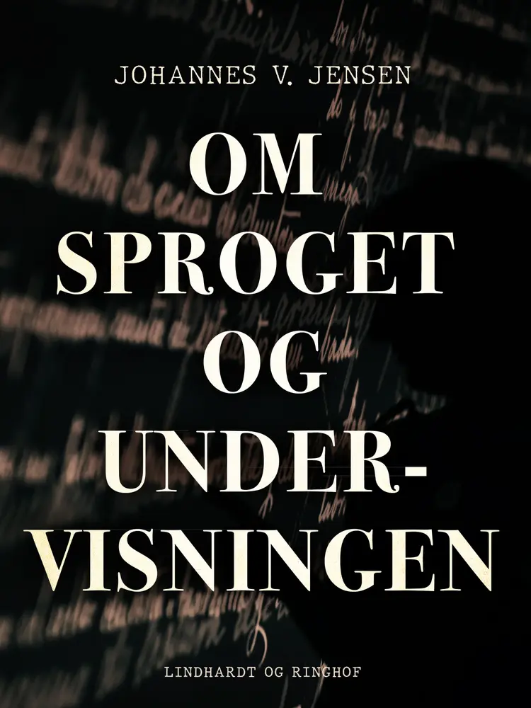 Om sproget og undervisningen af Johannes V. Jensen