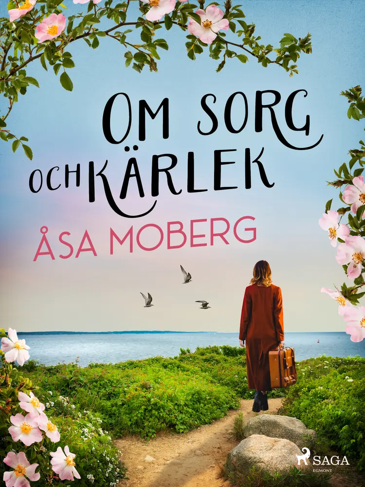 Om sorg och kärlek af Åsa Moberg