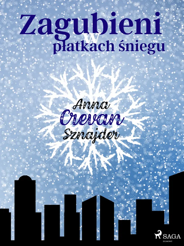 Zagubieni w płatkach śniegu af Anna Crevan Sznajder