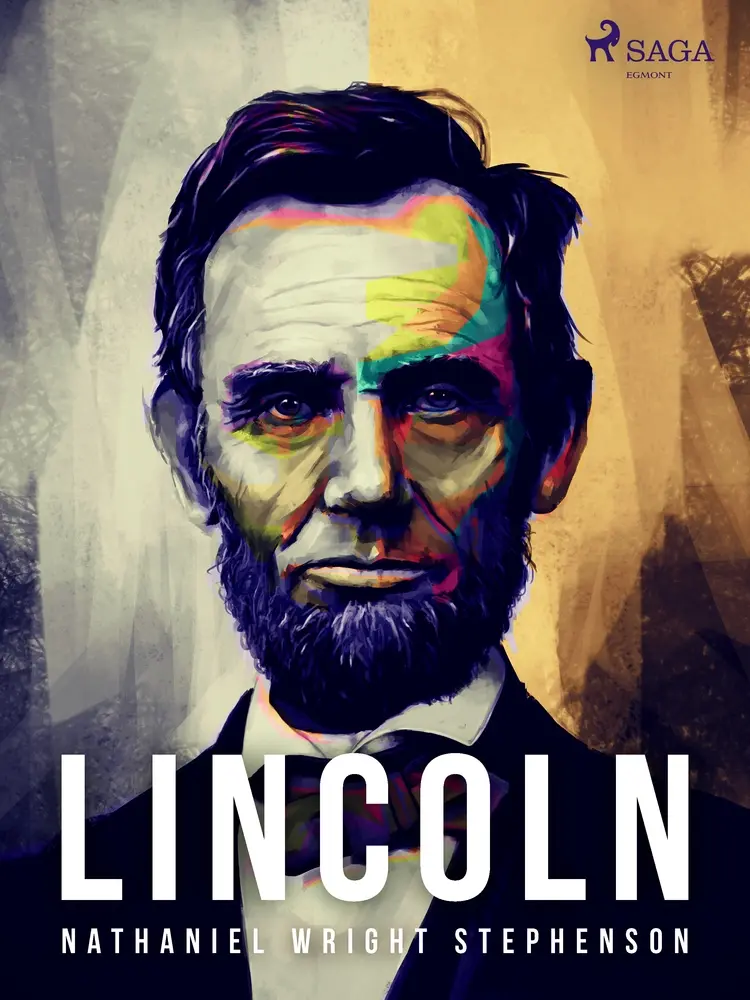 Lincoln af Nathaniel Wright Stephenson