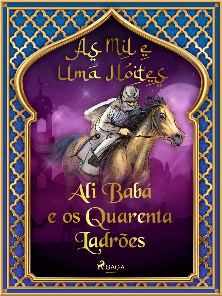 Ali Babá e os Quarenta Ladrões af – As Mil E Uma Noites