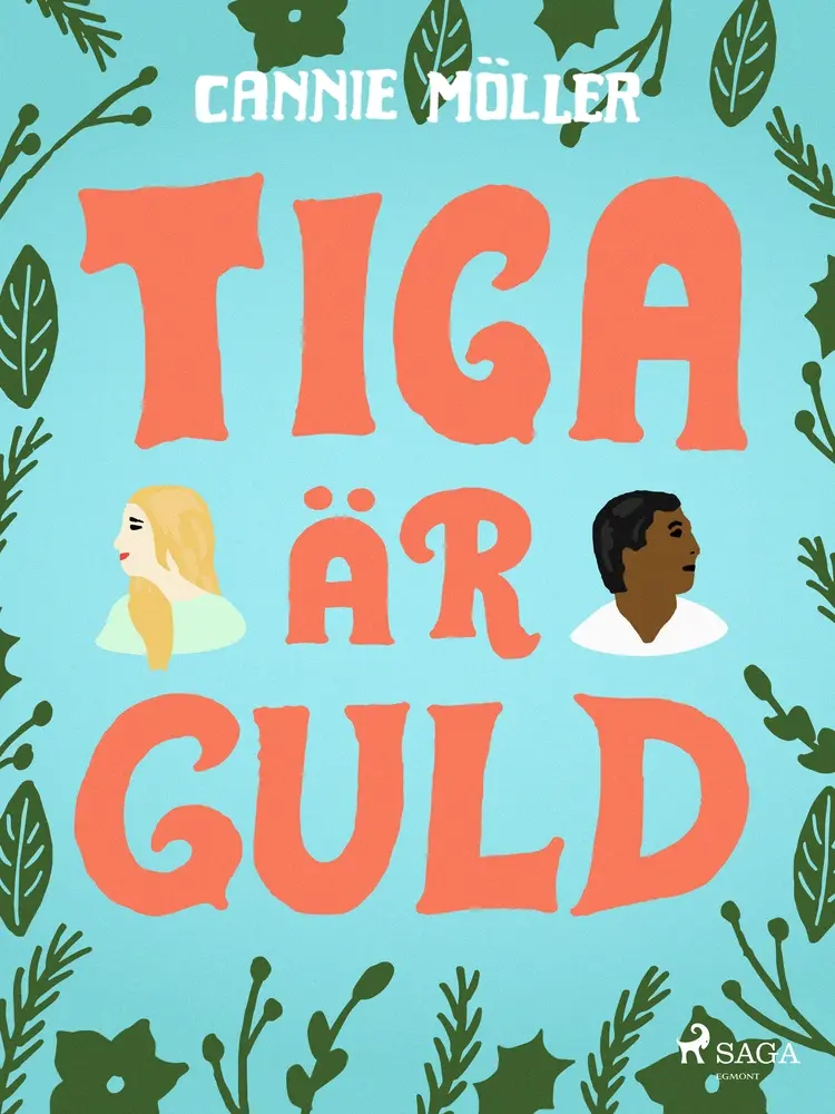 Tiga är guld af Cannie Möller