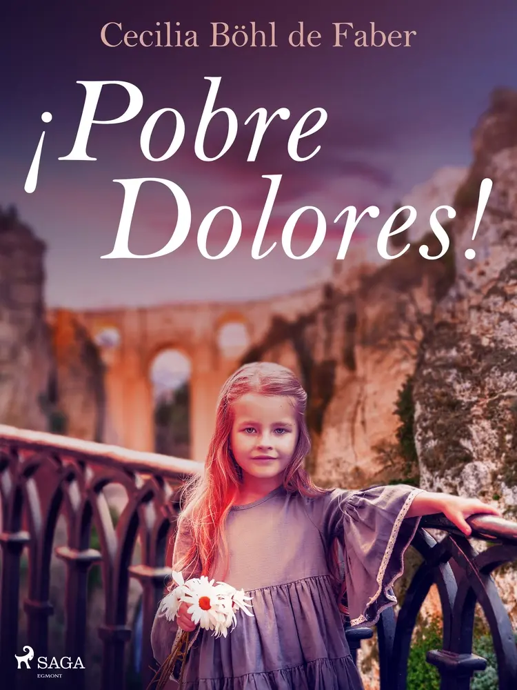 ¡Pobre Dolores! af Cecilia Böhl de Faber