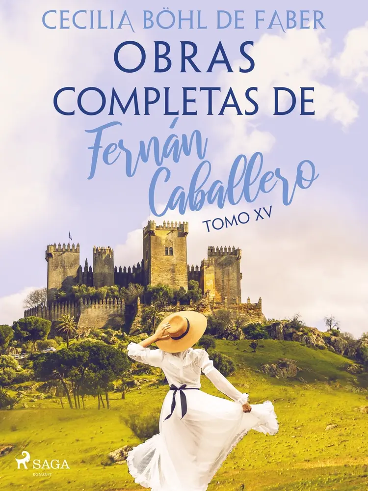 Obras completas de Fernán Caballero. Tomo XV af Cecilia Böhl de Faber