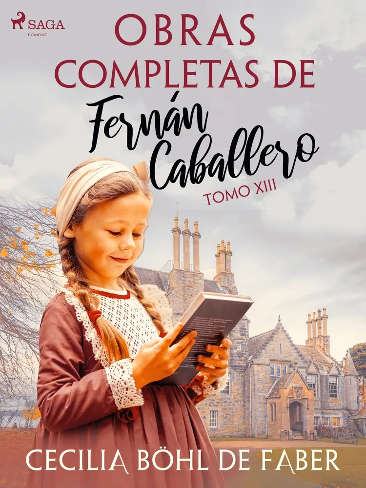 Obras completas de Fernán Caballero. Tomo XIII af Cecilia Böhl de Faber