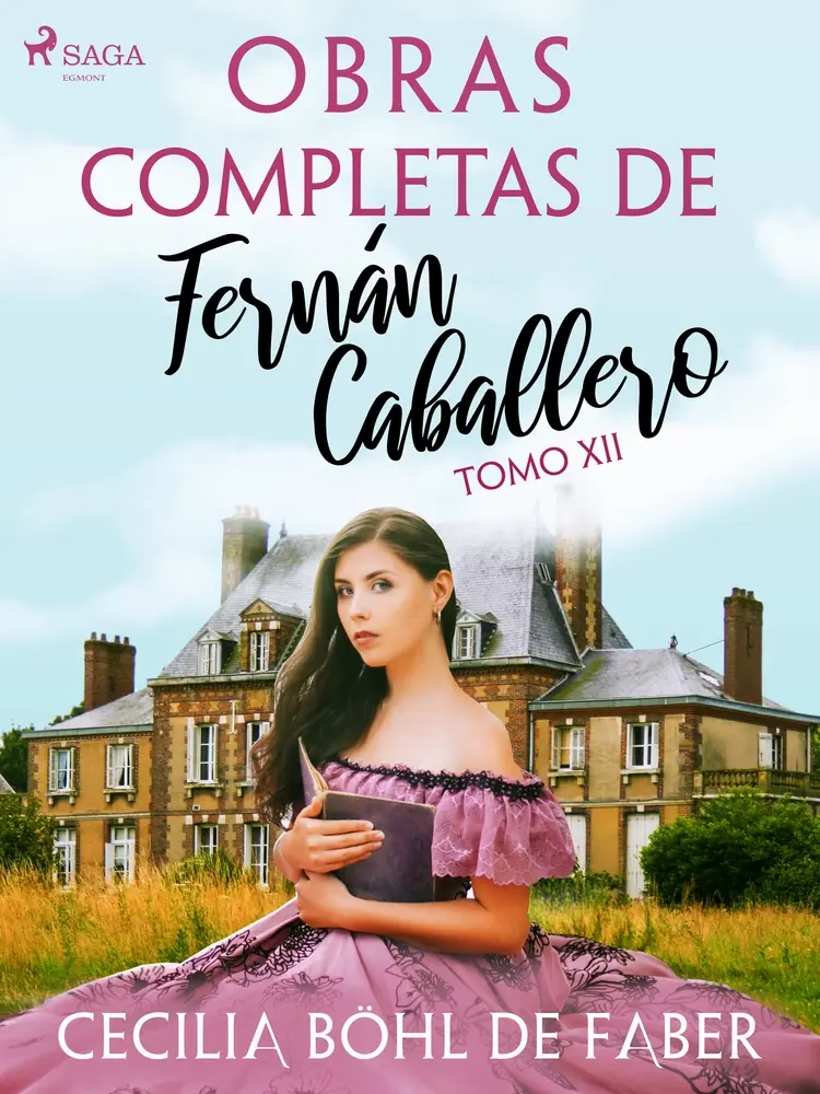 Obras completas de Fernán Caballero. Tomo XII af Cecilia Böhl de Faber