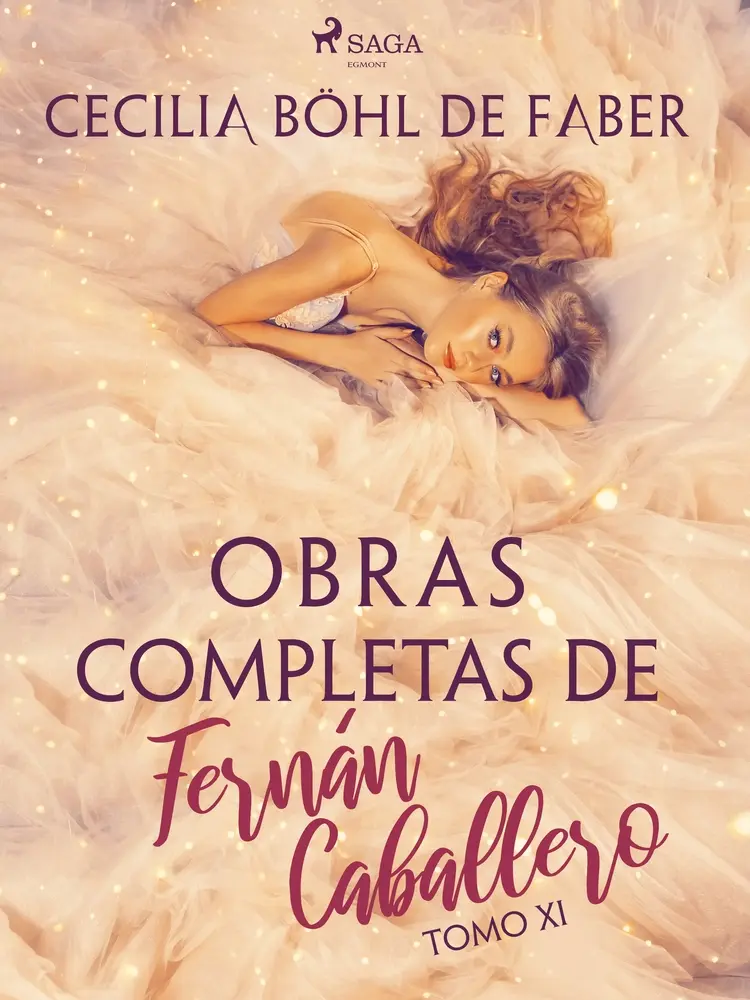 Obras completas de Fernán Caballero. Tomo XI af Cecilia Böhl de Faber