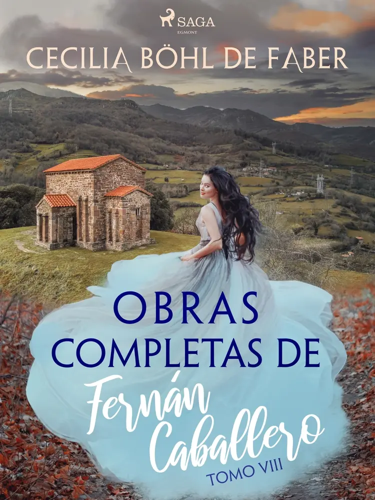 Obras completas de Fernán Caballero. Tomo VIII af Cecilia Böhl de Faber