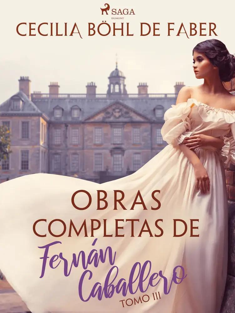 Obras completas de Fernán Caballero. Tomo III af Cecilia Böhl de Faber
