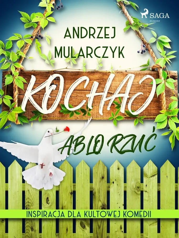 Kochaj albo rzuć af Andrzej Mularczyk