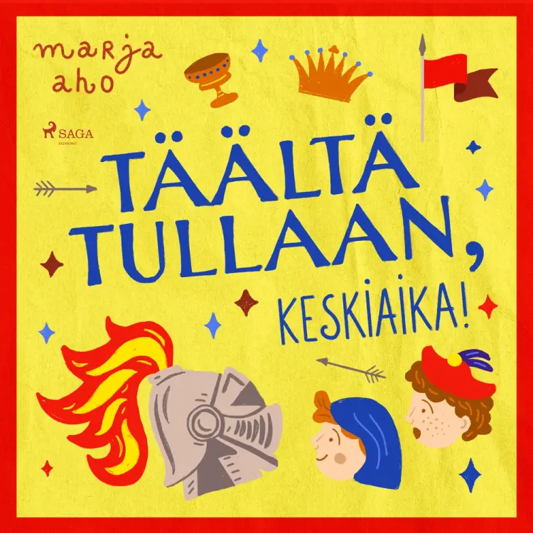Täältä tullaan, keskiaika! af Marja Aho