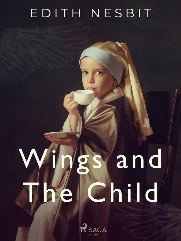 Wings and The Child af Edith Nesbit