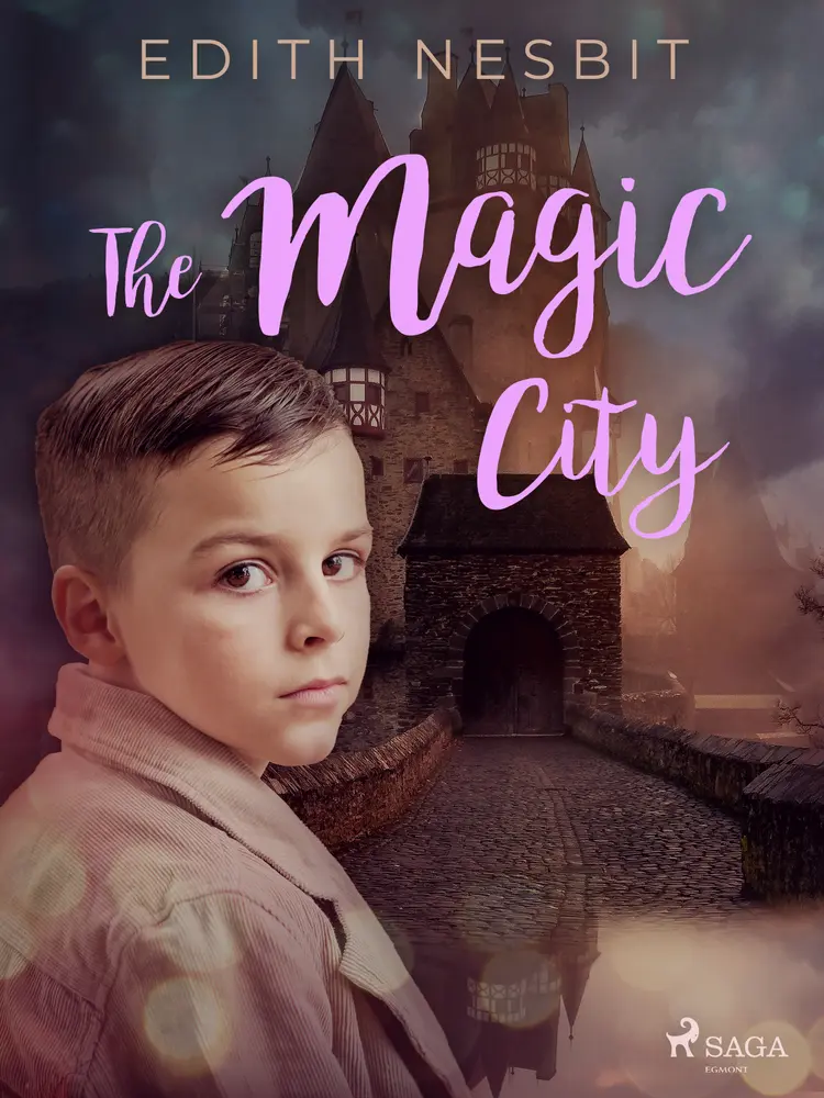 The Magic City af Edith Nesbit