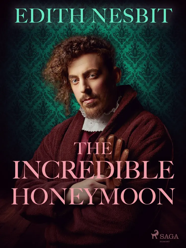 The Incredible Honeymoon af Edith Nesbit