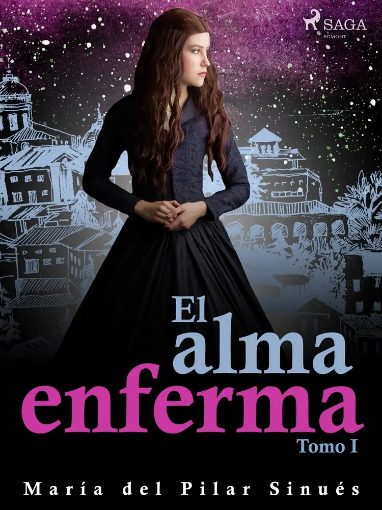 El alma enferma. Tomo I af María del Pilar Sinués