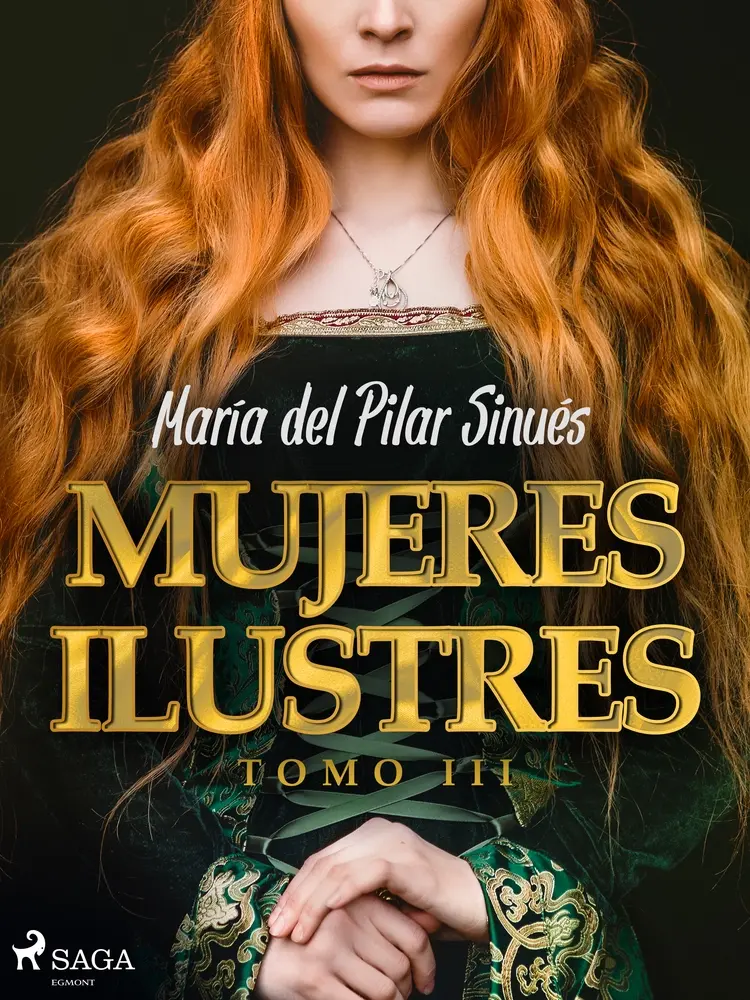 Mujeres ilustres. Tomo III af María del Pilar Sinués