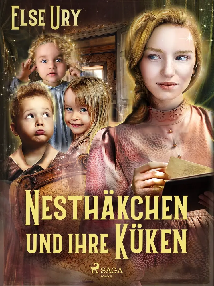 Nesthäkchen und ihre Küken af Else Ury
