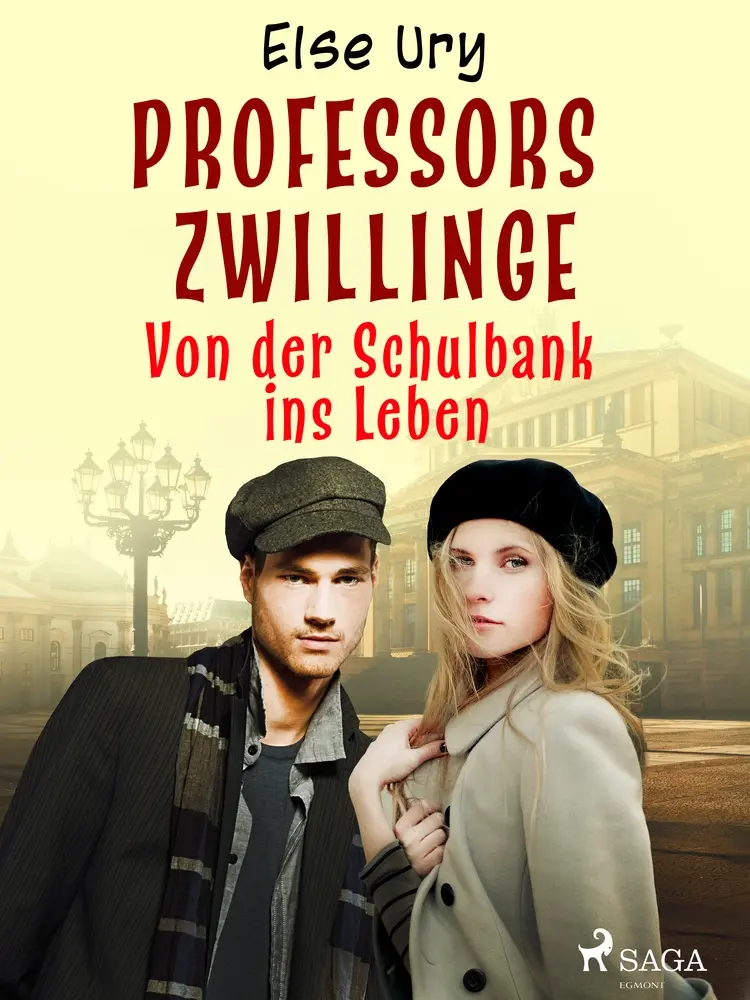 Professors Zwillinge - Von der Schulbank ins Leben af Else Ury