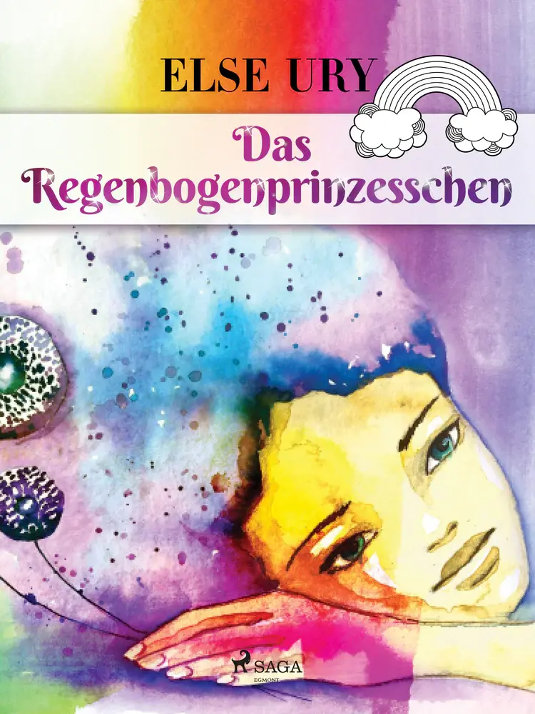 Das Regenbogenprinzesschen af Else Ury