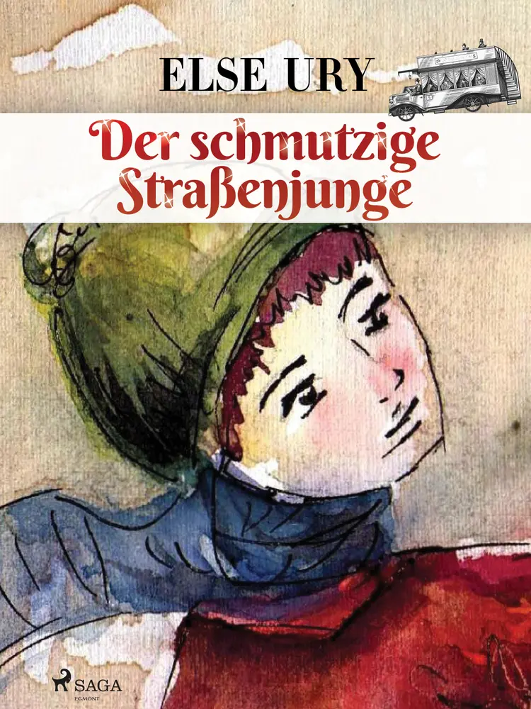 Der schmutzige Straßenjunge af Else Ury