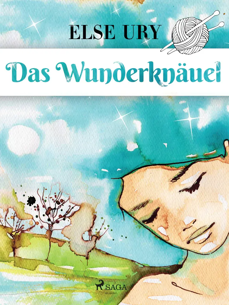 Das Wunderknäuel af Else Ury