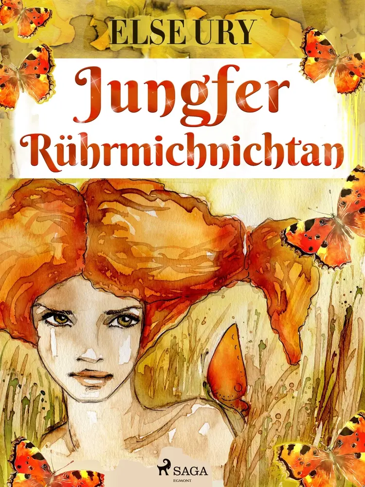 Jungfer Rührmichnichtan af Else Ury