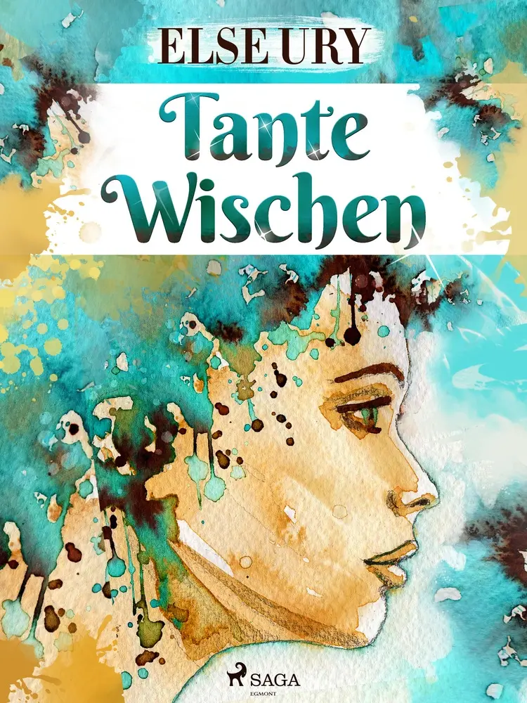 Tante Wischen af Else Ury