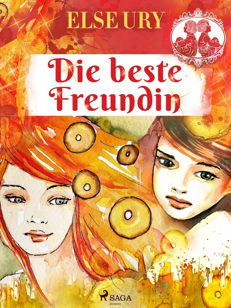 Die beste Freundin af Else Ury