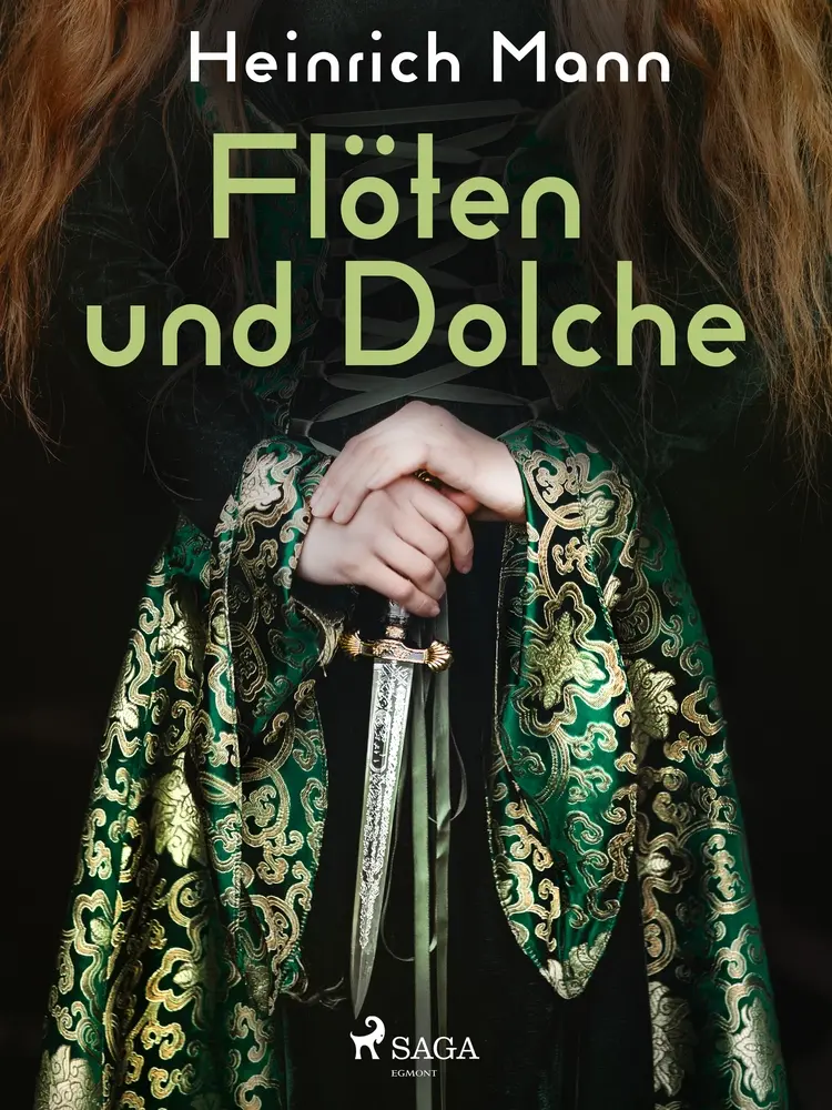 Flöten und Dolche af Heinrich Mann