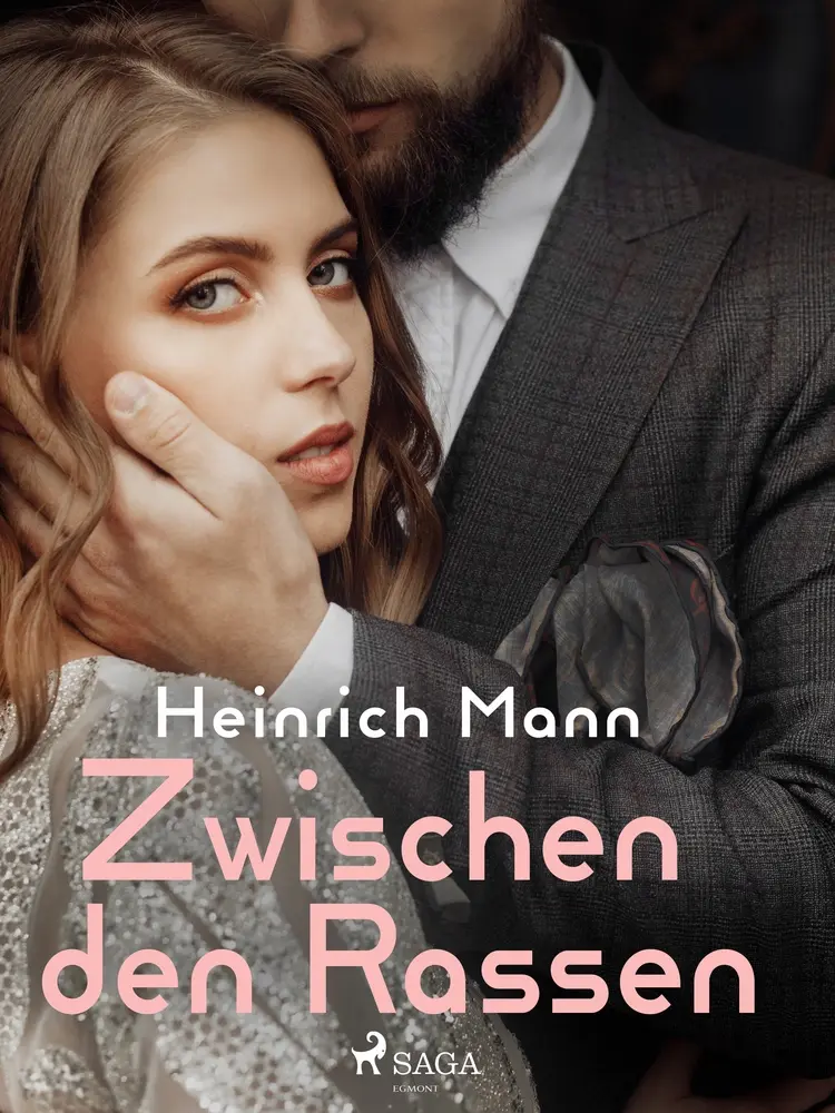 Zwischen den Rassen af Heinrich Mann