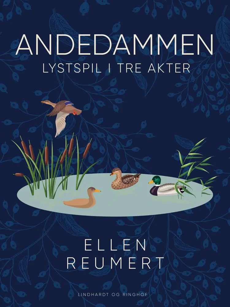 Andedammen. Lystspil i tre akter af Ellen Reumert