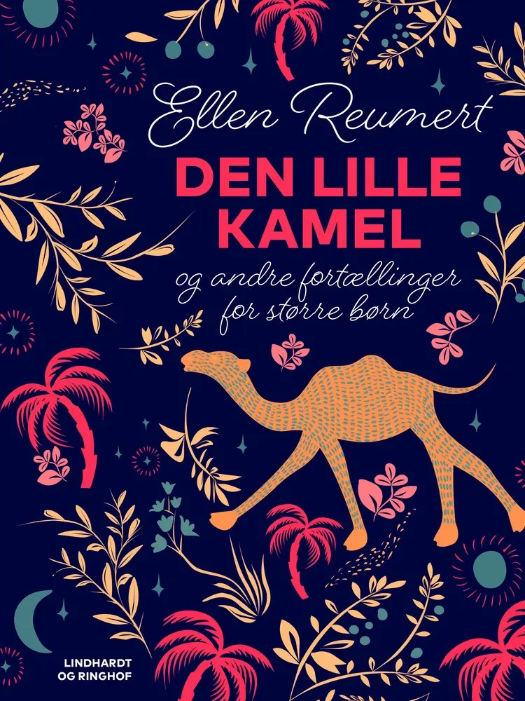 Den lille kamel og andre fortællinger for større børn af Ellen Reumert