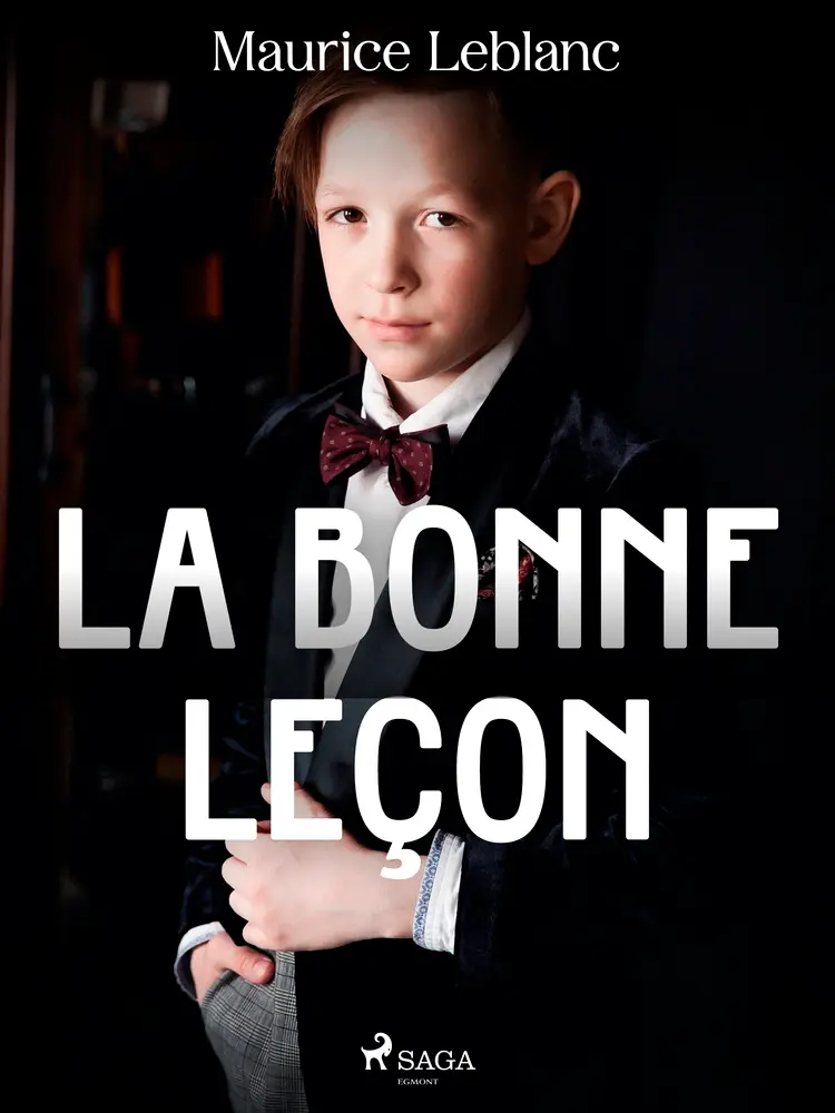 La Bonne Leçon af Maurice Leblanc