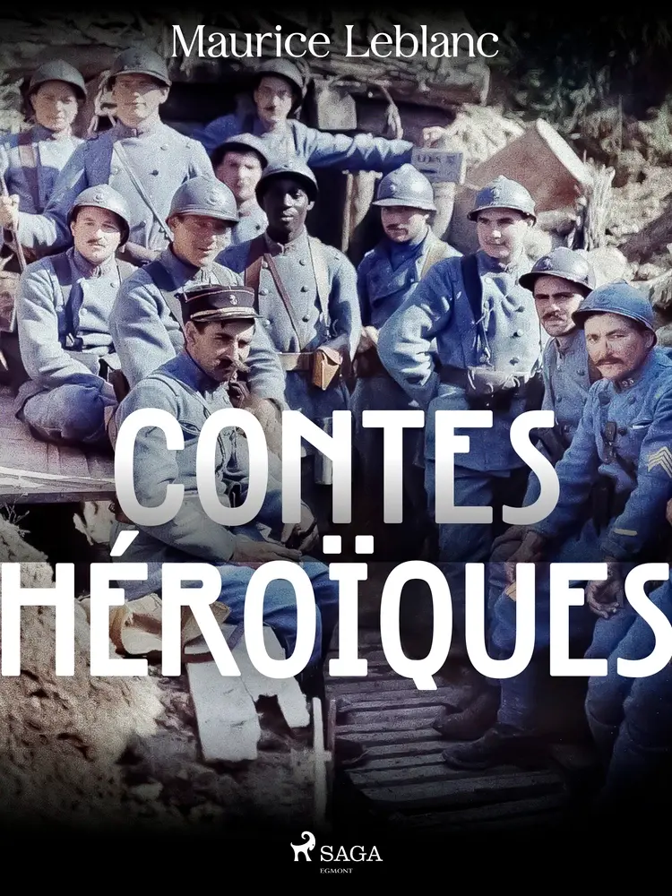 Contes Héroïques af Maurice Leblanc