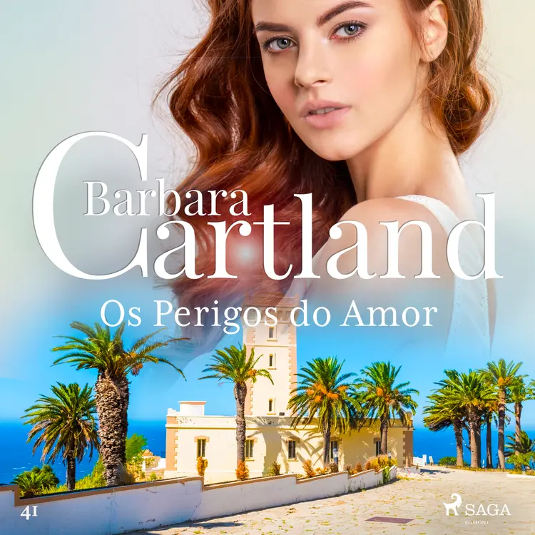 Os Perigos do Amor (A Eterna Coleção de Barbara Cartland 41) af Barbara Cartland