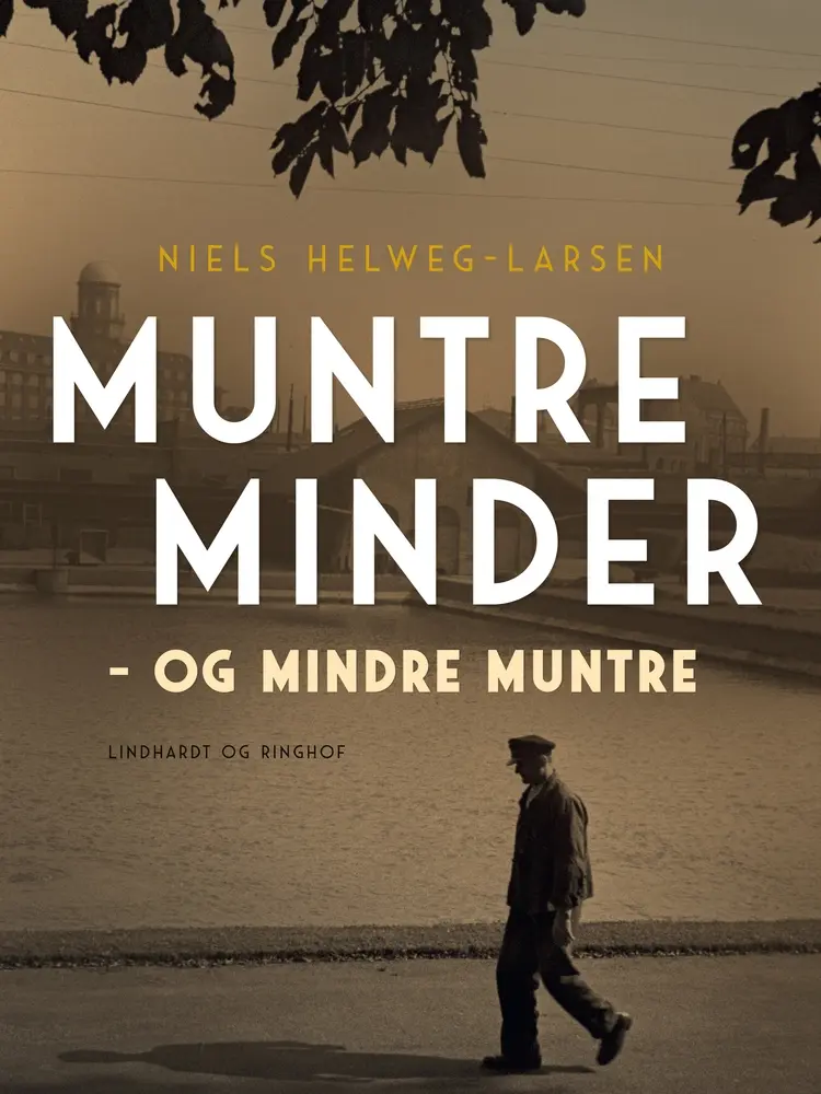Muntre minder - og mindre muntre af Niels Helweg-Larsen