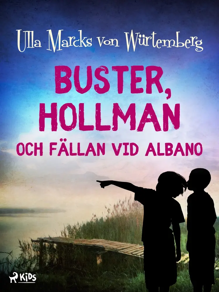 Buster, Hollman och fällan vid Albano af Ulla Marcks von Würtemberg