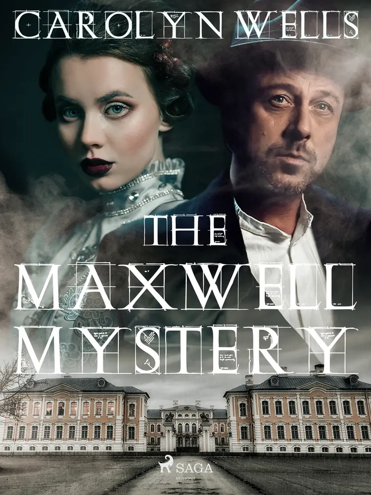 The Maxwell Mystery af Carolyn Wells