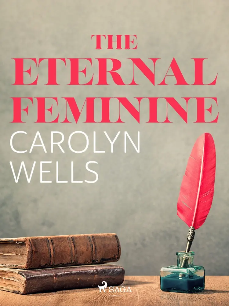 The Eternal Feminine af Carolyn Wells