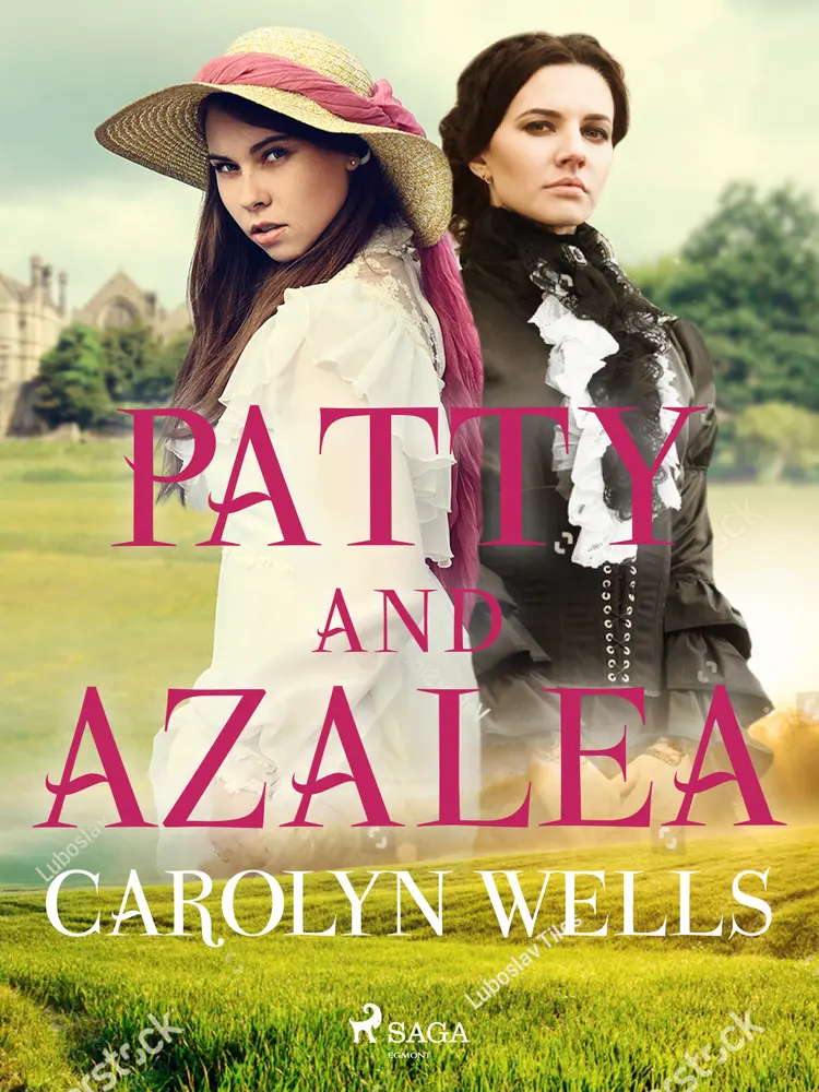 Patty and Azalea af Carolyn Wells