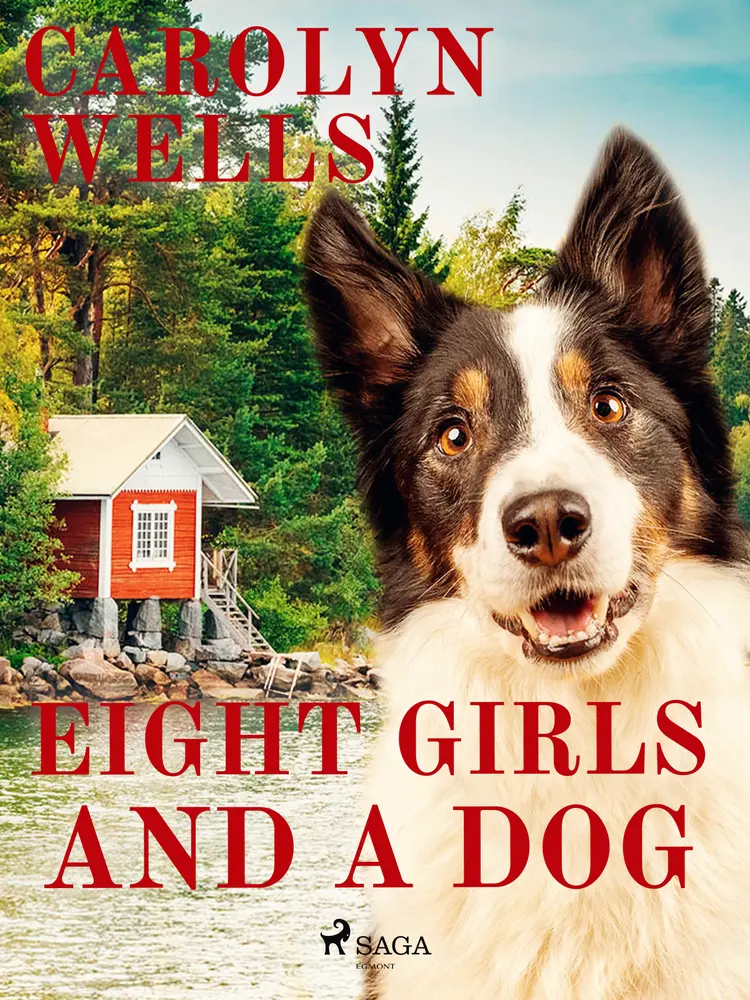 Eight Girls and a Dog af Carolyn Wells