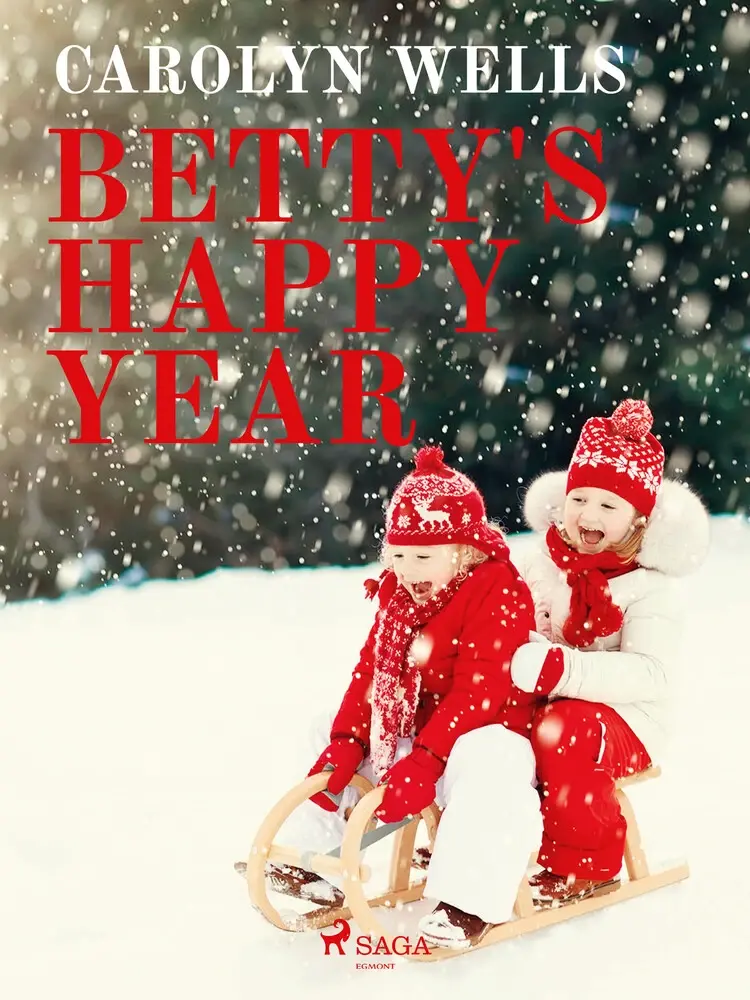 Betty's Happy Year af Carolyn Wells